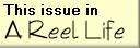 see film reviews and commentary in this issue of Reel Life